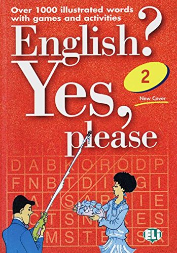 Stock image for English? Yes please 2. Book.: Over 1000 illustrated words with games and activities. for sale by INGARDIO