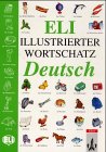 Beispielbild fr ELI illustrierter Wortschatz. Deutsch. (Lernmaterialien) zum Verkauf von medimops