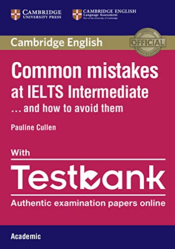 Common Mistakes at IELTS Intermediate.and how to avoid them: Paperback Academic Training, with Testbank - Pauline Cullen