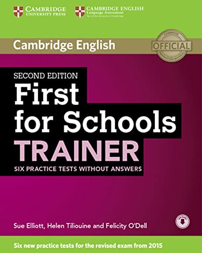 Imagen de archivo de First for Schools Trainer for the revised exam: Six Practice Tests without Answers and downloadabe audio a la venta por medimops