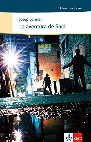 La aventura de Saíd: Spanische Lektüre für das 3., 4. und 5. Lernjahr. Originaltext mit Annotationen (Literatura juvenil) - Josep Lorman