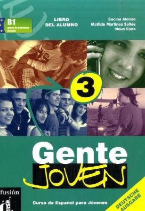 Beispielbild fr Gente Joven 3 / Schlerbuch / Libro del alumno: Curso de Espanol para Jovenes: BD 3 zum Verkauf von medimops