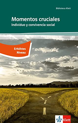 Imagen de archivo de Momentos cruciales / Individuo y convivencia social: Erhhtes Anforderungsniveau. Spanische Lektre fr das 3., 4., 5. und 6. Lernjahr a la venta por medimops