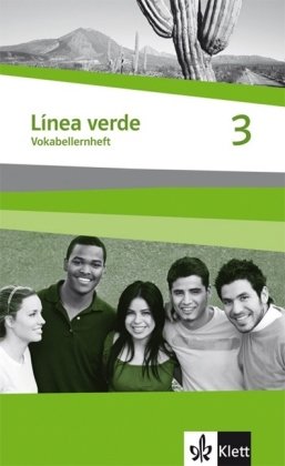 Línea verde. Spanisch als 3. Fremdsprache: Linea verde 3. Vokabellernheft: Speziell für Spanisch als 3. Fremdsprache. Für den Beginn in Klasse 8 oder 9: BD 3 - Unknown.