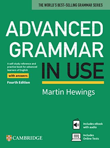 Imagen de archivo de Advanced Grammar in Use: Fourth Edition. Book with answers, Online Tests and eBook a la venta por Front Cover Books