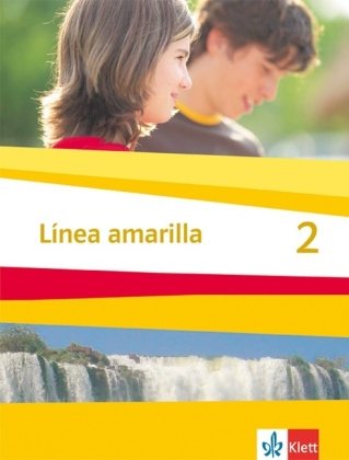 9783125367302: Linea amarilla 2. Schlerbuch: Spanisch fr den Beginn in Klasse 6 oder 7. Gesamtschule / Gymnasium
