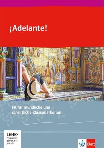 Adelante! : Fit für mündliche und schriftliche Klassenarbeiten 1. bis 2. Lernjahr - Unknown Author