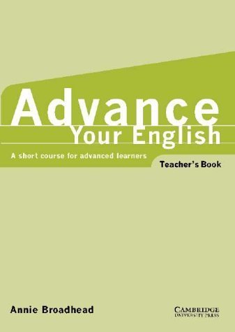 Stock image for Advance your english. A short course for advanced learners: Advance Your English, Teacher's Book for sale by ralfs-buecherkiste