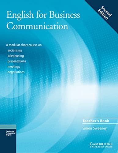 Imagen de archivo de English for Business Communication - Second Edition. A short course consisting of five modules: Cultural diversity and socialising, Telephoning, . for Business Communication. Teacher's Book a la venta por medimops