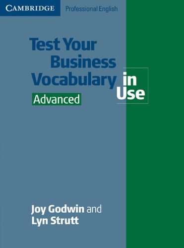 Beispielbild fr Test Your Business Vocabulary in Use. Advanced. Edition with answers: 66 Tests aus dem Bereich Wirtschaft. Berufsfachschulen, Berufsschulen, Weiterbildungseinrichtungen zum Verkauf von medimops