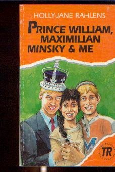 Prince William, Maximillian Minsky and Me. Level 3. Lernjahr 3 und 4. (Lernmaterialien) (9783125443914) by Rahlens, Holly-Jane; Illum, Per