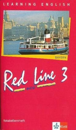 Red Line New - Bayern: Learning English. Red Line 3. New. Vokabellernheft. Bayern: Klasse 7. Lehrwerk für die 6-stufige Realschule - Aston, Paul, Finkbeiner, Claudia