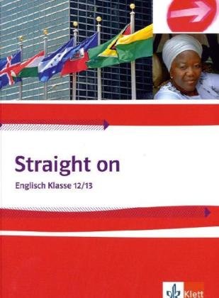 Straight on. Schülerbuch Klasse 12 /13. - Brigachtal, Stephanie Ashford,