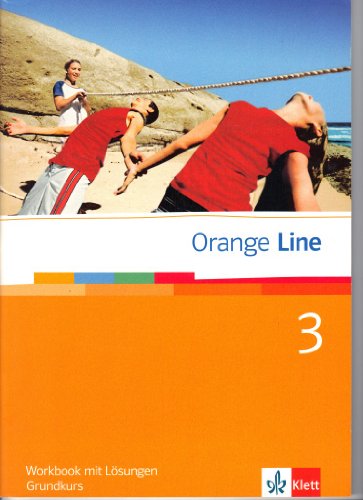 Beispielbild fr Orange Line / Teil 3: (3. Lernjahr) Grundkurs: Workbook mit Lsungen zum Verkauf von Studibuch