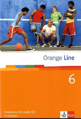 Beispielbild fr Orange Line. Workbook mit Audio-CD Teil 6 (6. Lernjahr) Grundkurs zum Verkauf von medimops