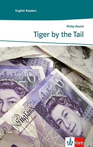 Tiger by the Tail: Englische Lektüre für das 3. Lernjahr. Mit Annotationen (Klett English Readers) - Hewitt, Philip