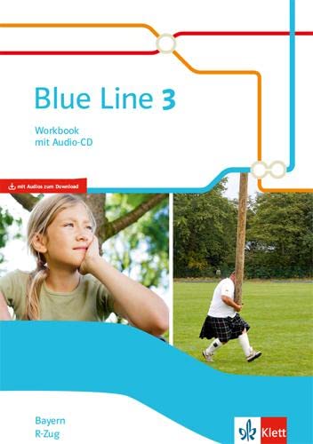 Stock image for Blue Line 3 R-Zug. Ausgabe Bayern: Workbook mit Audio-CD Klasse 7 (Blue Line. Ausgabe fr Bayern ab 2017) for sale by medimops