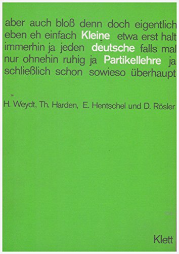 Beispielbild fr Kleine deutsche Partikellehre: Ein Lehr- und bungsbuch fr Deutsch als Fremdsprache: Lehr- Und Ubungsbuch zum Verkauf von medimops