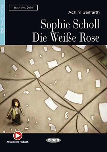 9783125560246: Sophie Scholl - Die Weie Rose: Deutsche Lektre fr das GER-Niveau A2. Buch mit kostenlosem Hrbuch online