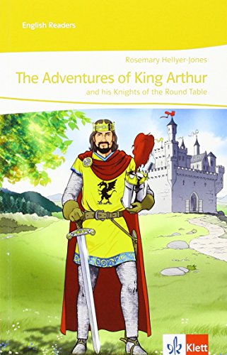 Beispielbild fr The Adventures of King Arthur: and his Knights of the Round Table. Englische Lektre fr das 3. Lernjahr zum Verkauf von medimops