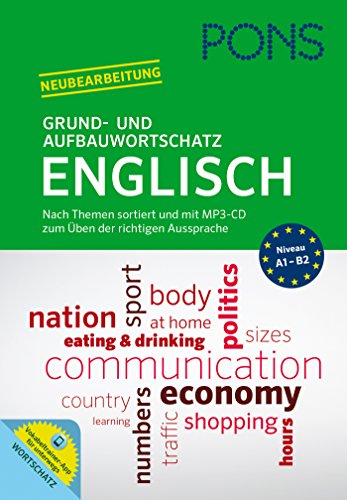 Beispielbild fr PONS Grund- und Aufbauwortschatz Englisch: Nach Themen sortiert und mit MP3-CD zum ben der richtigen Aussprache zum Verkauf von medimops