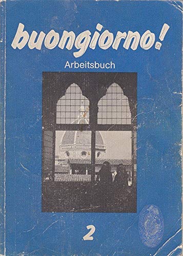 Beispielbild fr Buongiorno! 2 (Arbeitsbuch) zum Verkauf von Martin Greif Buch und Schallplatte