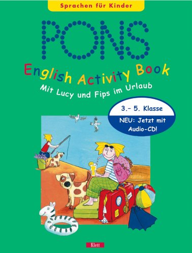 PONS English Activity Book. Mit Lucy und Fips im Urlaub.