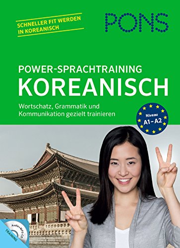 9783125607941: PONS Power-Sprachtraining Koreanisch: Wortschatz, Grammatik und Kommunikation gezielt trainieren mit Audio+MP3-CD