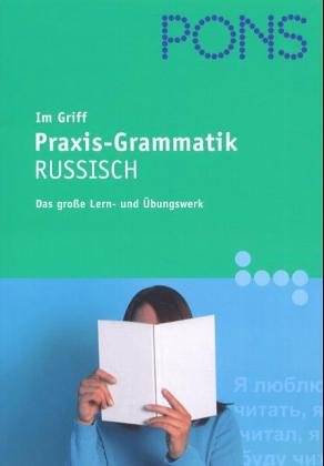 Beispielbild fr PONS im Griff Praxis-Grammatik Russisch zum Verkauf von medimops