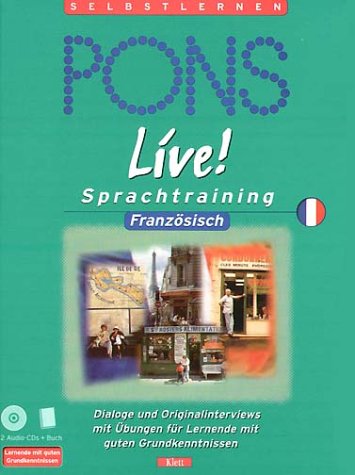 Beispielbild fr PONS Live! Sprachtraining, Audio-CDs m. Textbuch, Franzsisch, 2 Audio-CDs m. Textbuch. zum Verkauf von INGARDIO