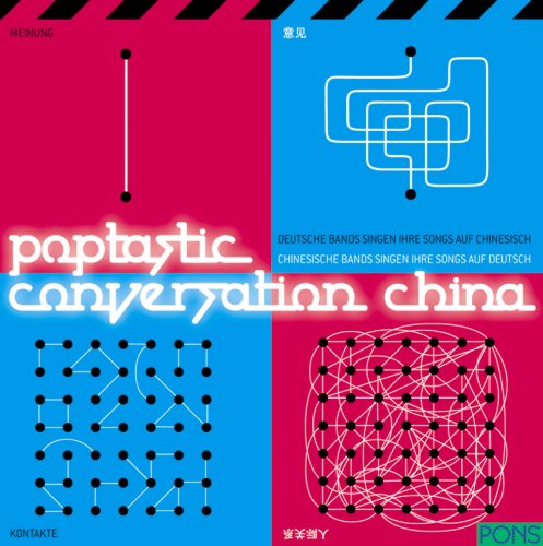 Poptastic Conversation China, 2 Audio-CDs m. Buch Bands aus dem deutschsprachigen Raum singen ihr...