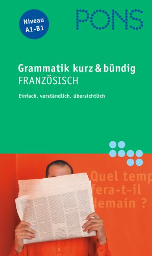 PONS Grammatik Französisch. Kurz und bündig. Einfach, verständlich, übersichtlich (Lernmaterialien) - Na