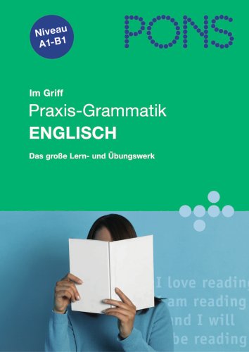 Beispielbild fr PONS im Griff Grammatik Englisch: Das groe Lern- und bungswerk zum Verkauf von medimops