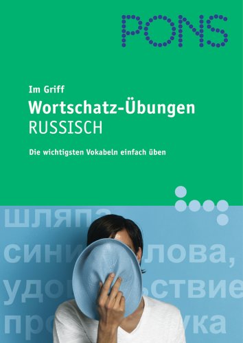 Beispielbild fr PONS im Griff. Wortschatz-bungen Russisch: Die wichtigsten Vokabeln einfach ben zum Verkauf von medimops