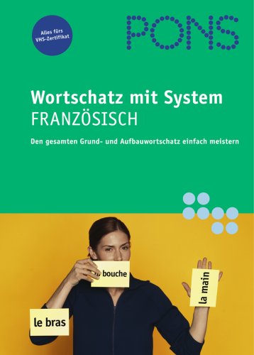 Beispielbild fr PONS Wortschatz mit System Franzsisch: Den gesamten Grund- und Aufbauwortschatz einfach meistern zum Verkauf von Versandantiquariat Felix Mcke