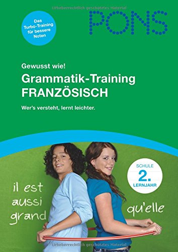 PONS Gewusst wie! Grammatik-Training Französisch. 2 Lernjahr: Wer's versteht lernt leichter - Oestreicher, Wolfgang