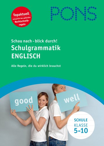 PONS Schau nach - blick durch! Schulgrammatik Englisch: Alle wichtigen Grammatikregeln nachschlagen