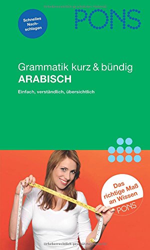 9783125614123: PONS Grammatik kurz & bndig Arabisch: Einfach, verstndlich, bersichtlich