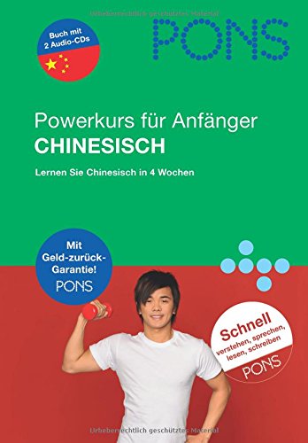 Imagen de archivo de PONS Power-Sprachkurs fr Anfnger Chinesisch. Mit 2 Audio-CDs: Lernen Sie Chinesisch in 4 Wochen a la venta por medimops