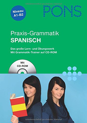 9783125615373: PONS Praxis-Grammatik Spanisch: Das groe Lern- und bungswerk mit Grammatiktrainer auf CD-ROM