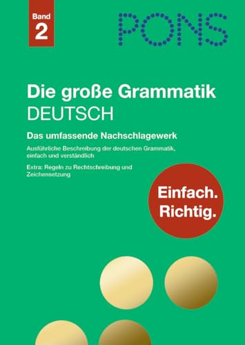 Beispielbild fr PONS Einfach richtig, Band 2: Die groe Grammatik - Deutsch: Das umfassende Nachschlagewerk zum Verkauf von medimops