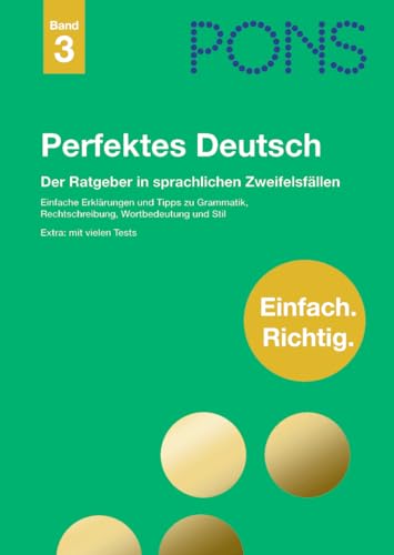 Beispielbild fr PONS Perfektes Deutsch: Ratgeber fr richtiges und gutes Deutsch. Stilwrterbuch zum Verkauf von medimops