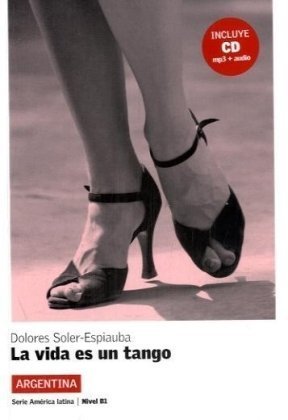 Beispielbild fr Argentina - La vida es un tango: Nivel 3 zum Verkauf von medimops