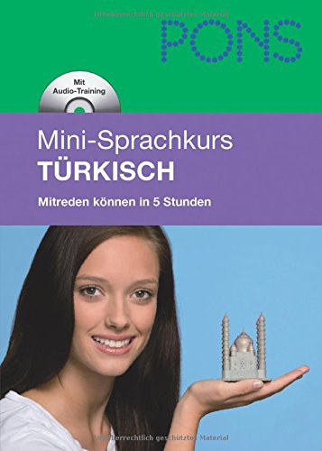 9783125616837: PONS Mini-Sprachkurs Trkisch: Mitreden knnen in 5 Stunden. Mit Mini-CD (mit MP3-Dateien)