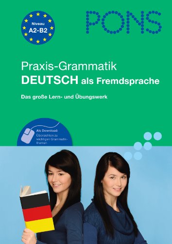 9783125616899: Pons German Series: Pons Praxis-Grammatik Deutsch Als Fremdsprache A2 - B2