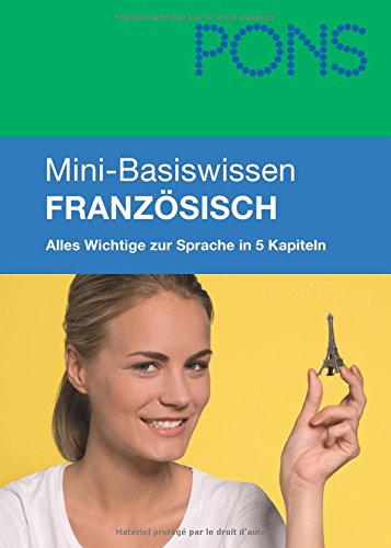 PONS Mini-Basiswissen Französisch: Grammatik, Wortschatz und Aussprache - Wirth, Christiane