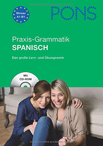 Beispielbild fr PONS Praxis-Grammatik Spanisch. Buch mit CD-ROM: Das groe Lern- und bungswerk zum Verkauf von medimops