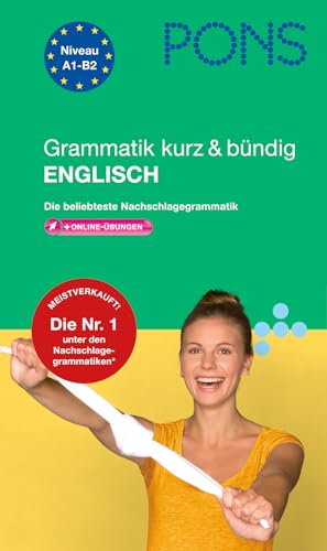 PONS GRAMMATIK KURZ & BÜNDIG ENGLISCH. Niveau A1 - B2 ; + online-Übungen - Berry, Darcy Bruce; Buckenmaier, Stephan; ;