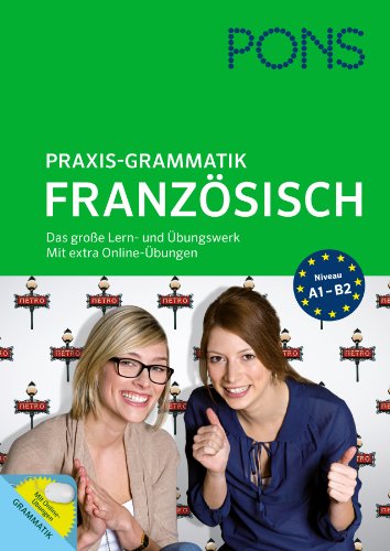 Beispielbild fr PONS Praxis-Grammatik Franzsisch: Das groe Lern- und bungswerk. Mit extra Online-bungswerk zum Verkauf von medimops