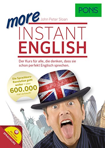 Beispielbild fr PONS More Instant English: Der Sprachkurs fr alle, die denken, dass sie schon perfekt Englisch sprechen zum Verkauf von medimops